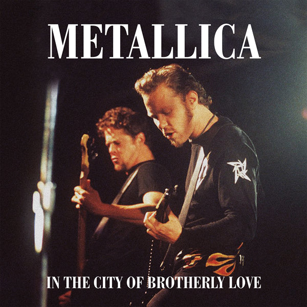 Metallica  In The City Of Brotherly Love - DOUBLE LP GATEFOLD