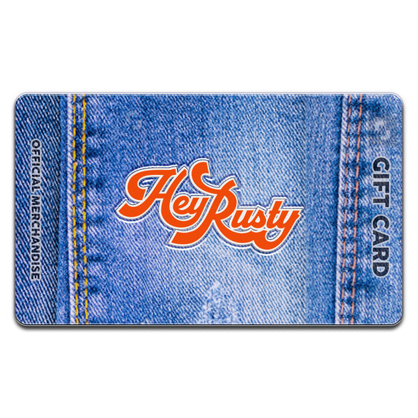 Hey Rusty Gift Card - Denim