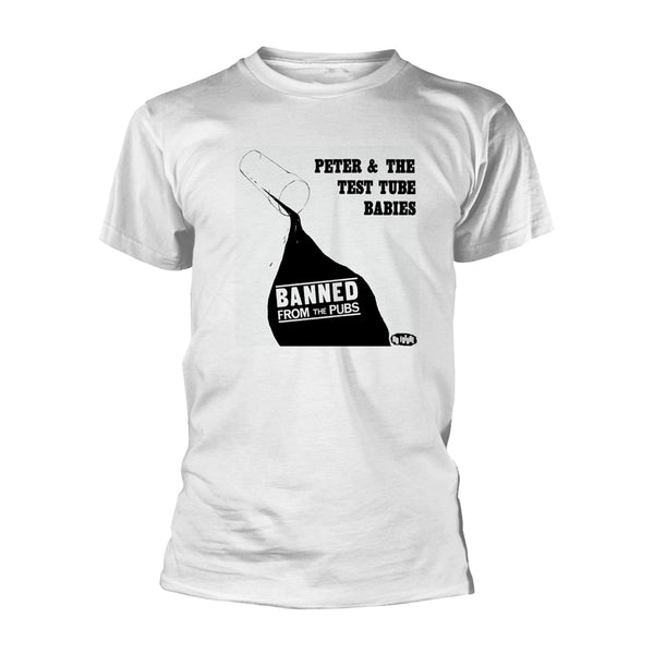 Peter & The Test Tube Babies Unisex T-shirt: Banned From The Pubs (White)